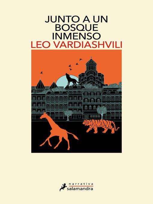 Title details for Junto a un bosque inmenso by Leo Vardiashvili - Available